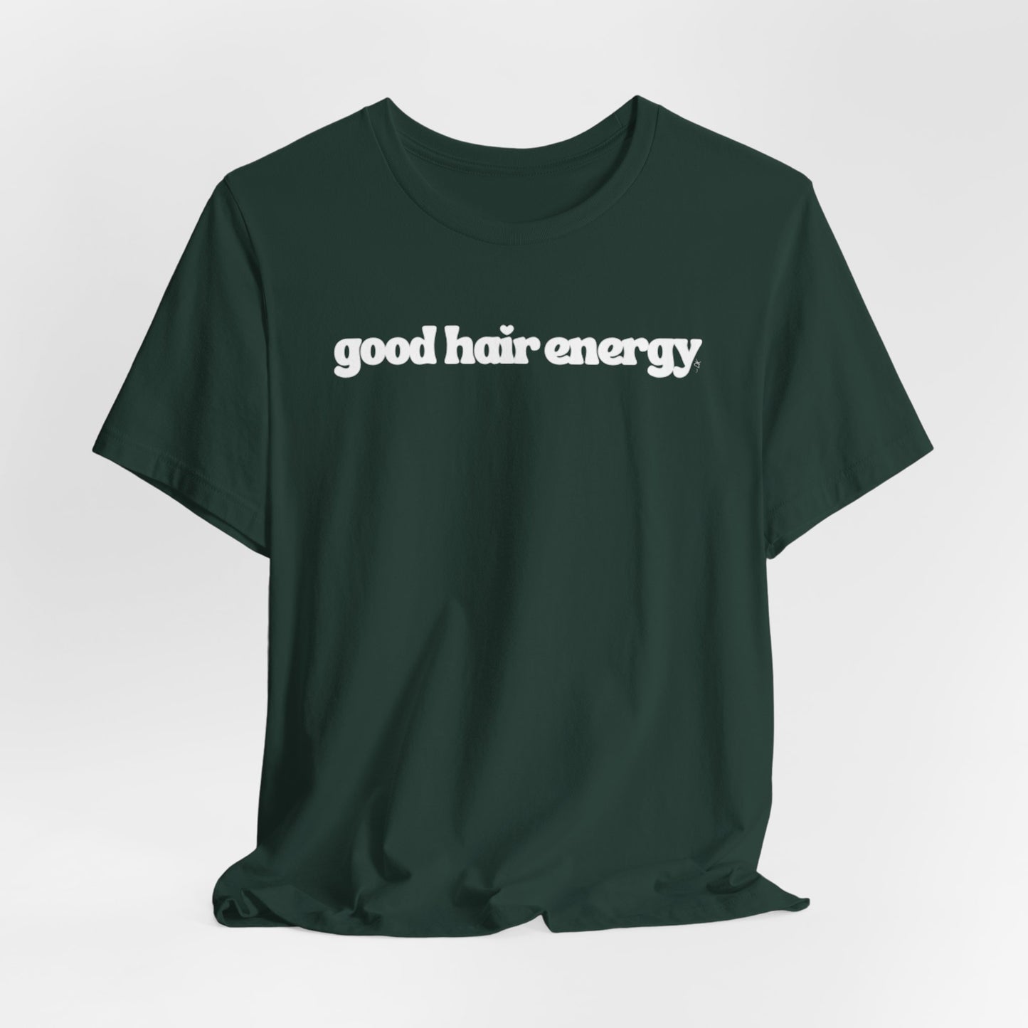 T-Shirt — "good hair energy" Graphic Tee