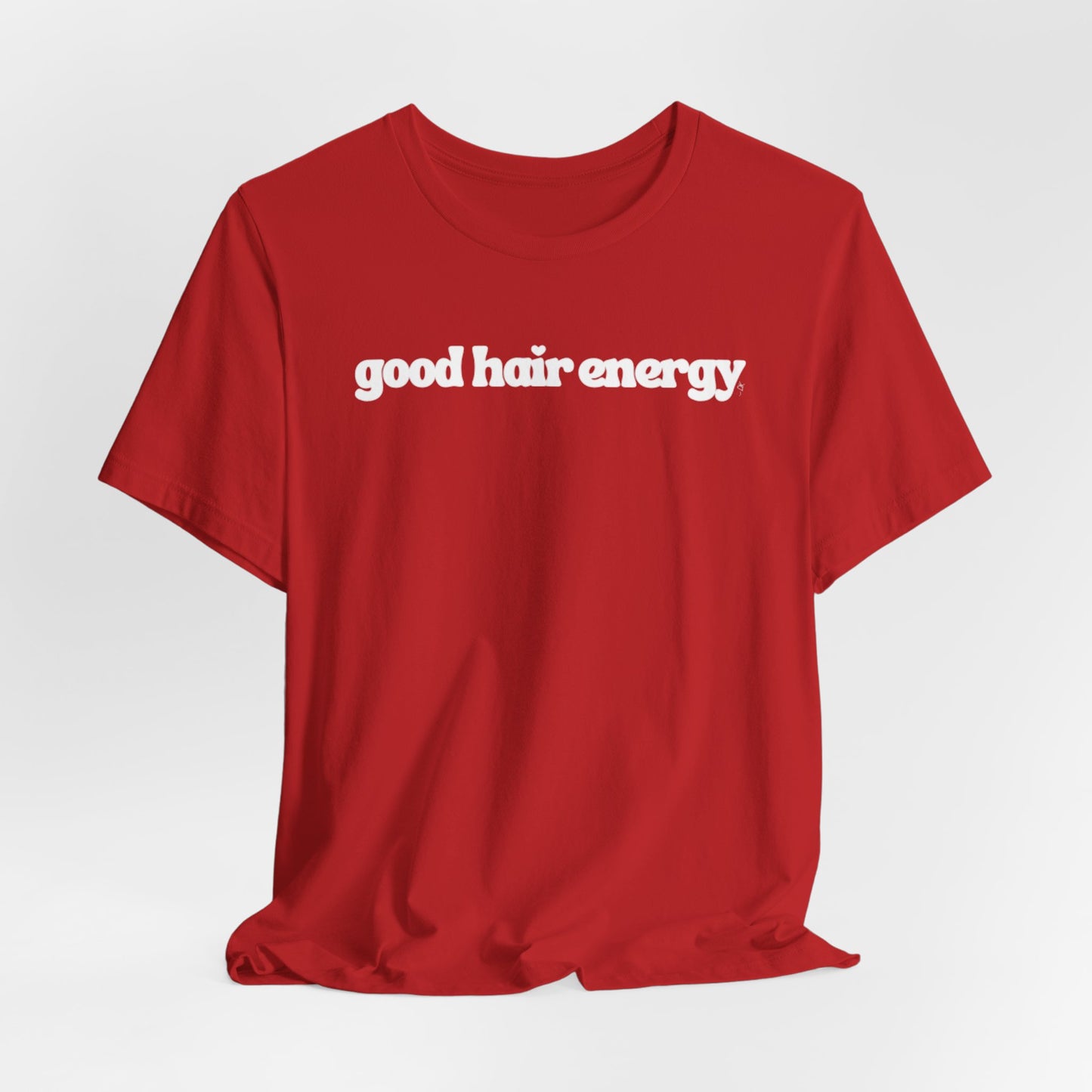 T-Shirt — "good hair energy" Graphic Tee