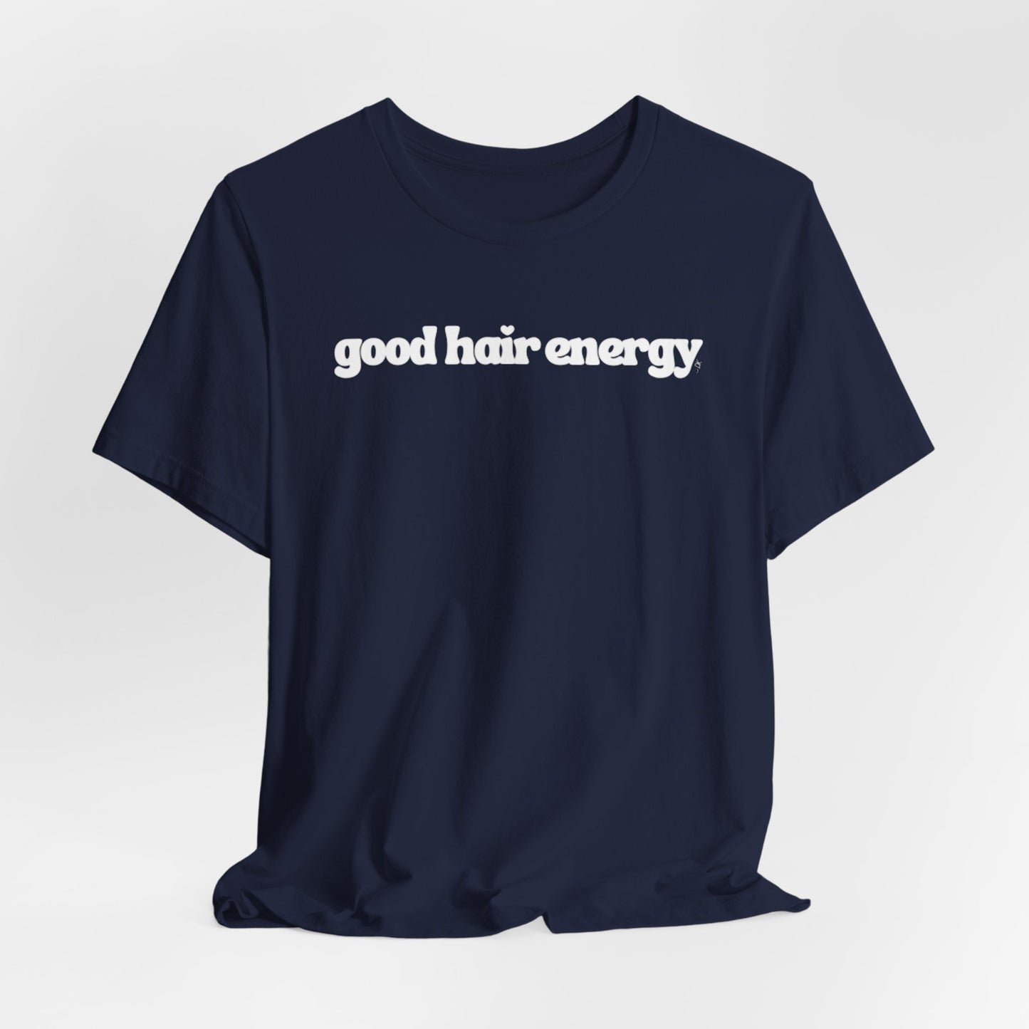 T-Shirt — "good hair energy" Graphic Tee