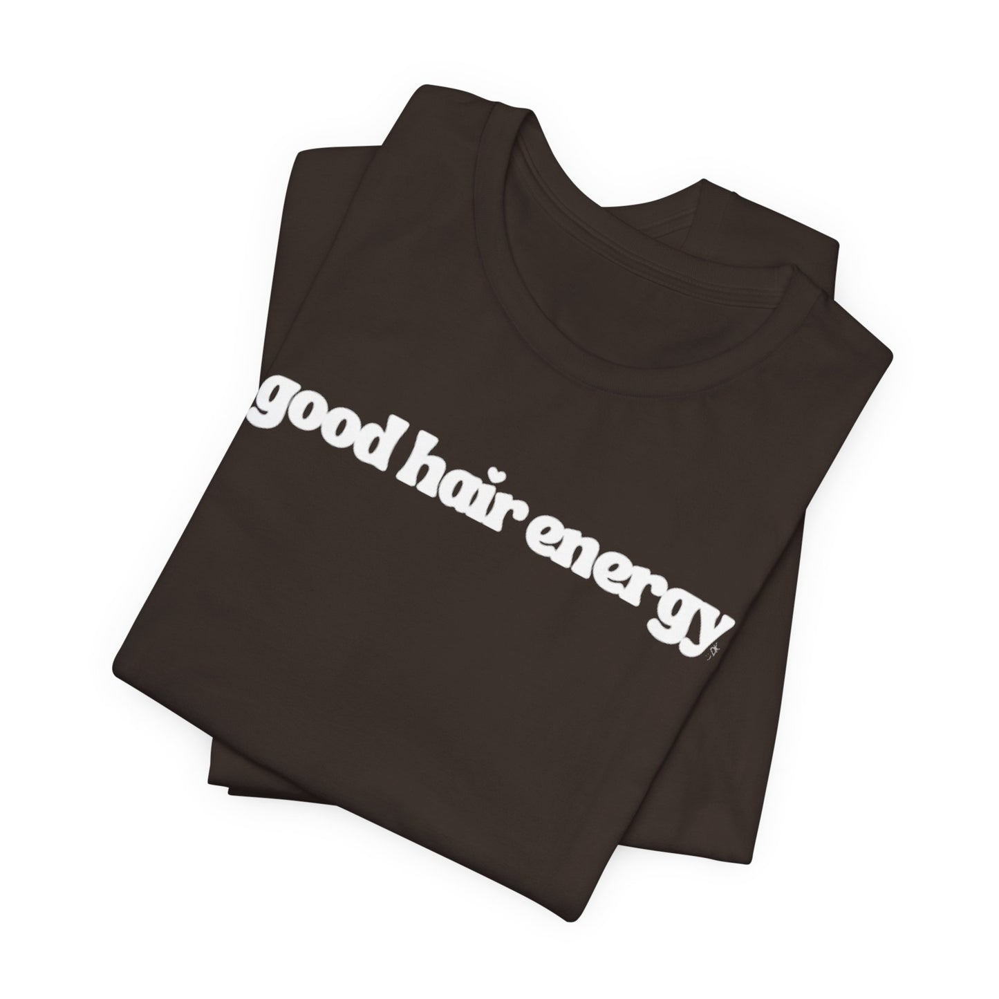 T-Shirt — "good hair energy" Graphic Tee