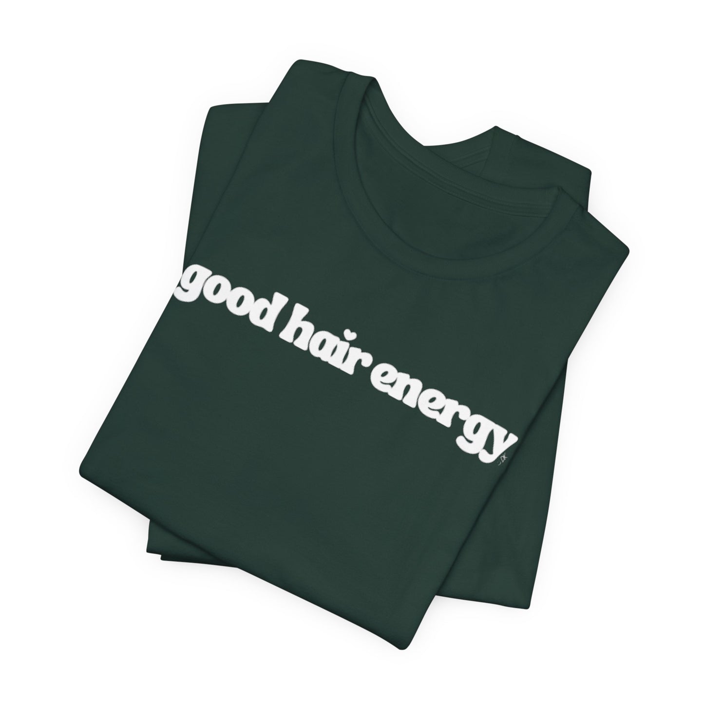 T-Shirt — "good hair energy" Graphic Tee