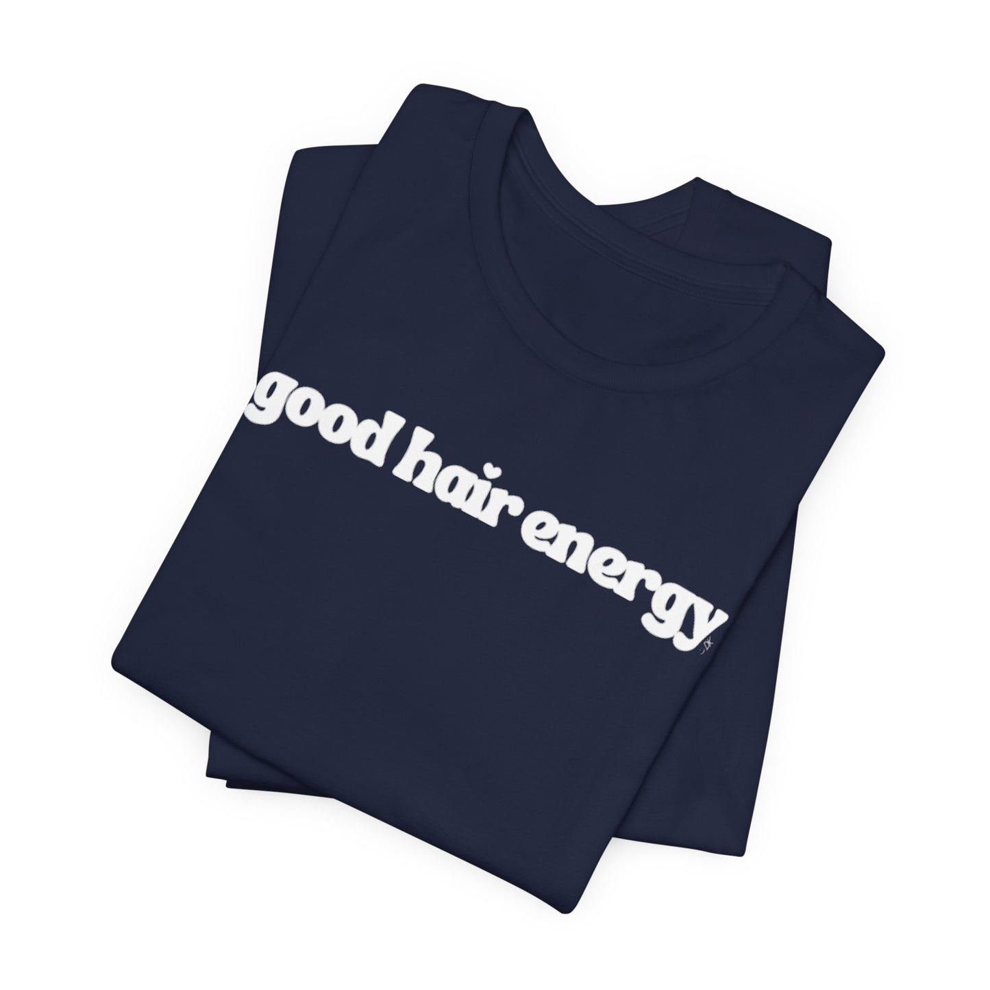 T-Shirt — "good hair energy" Graphic Tee