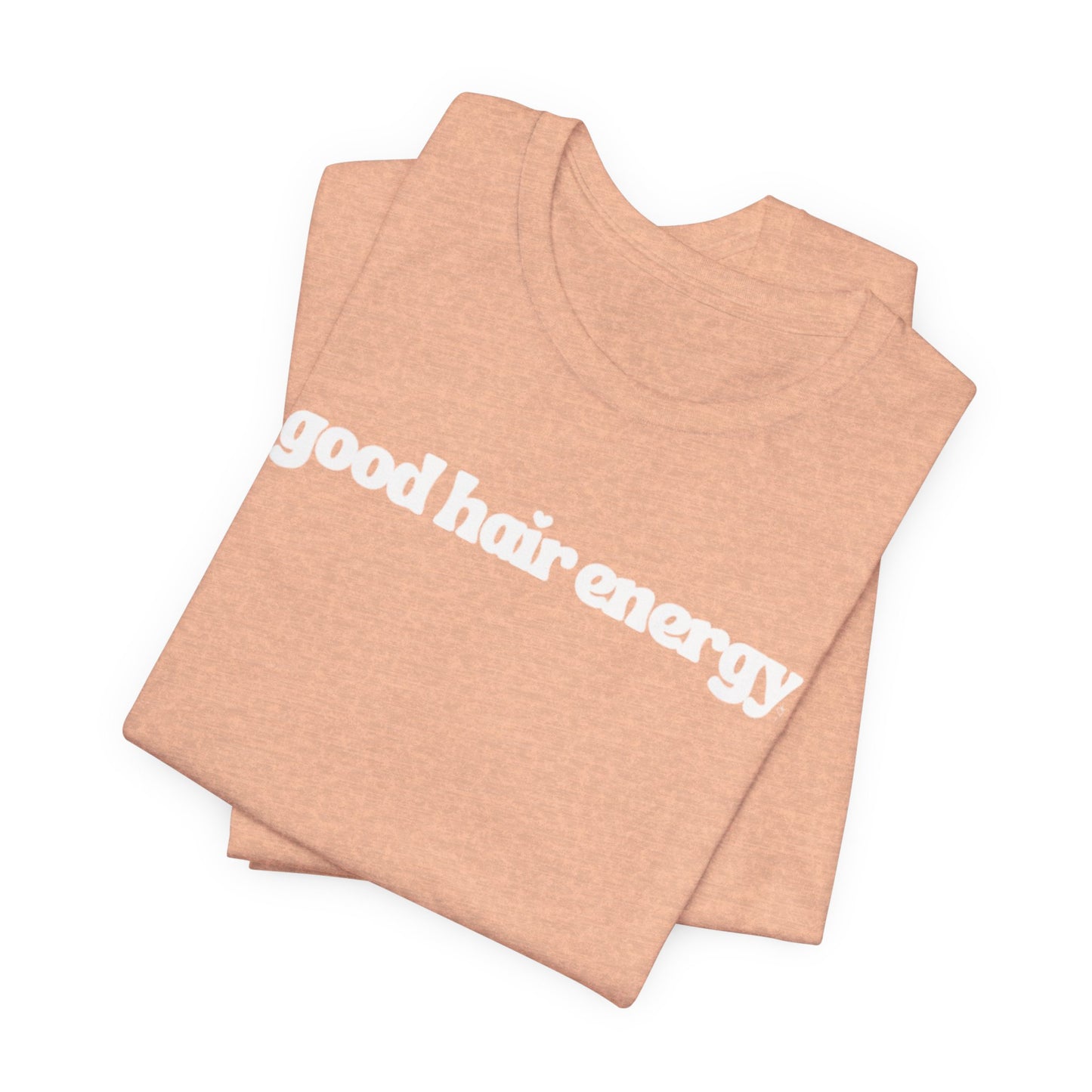 T-Shirt — "good hair energy" Graphic Tee