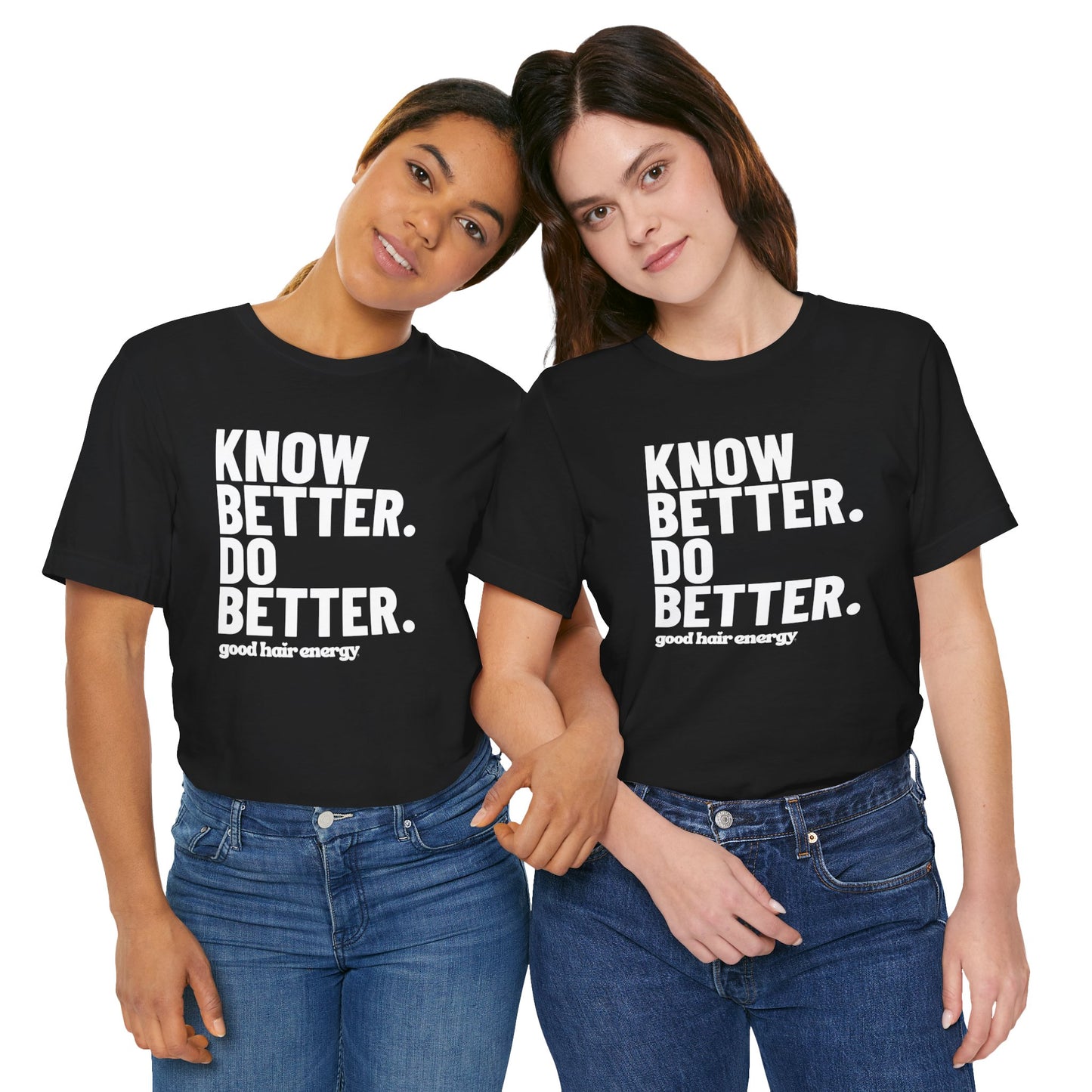 Know Better Do Better T‑Shirt — Motivational Graphic Tee